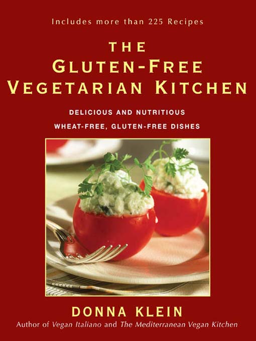 Title details for The Gluten-Free Vegetarian Kitchen by Donna Klein - Available